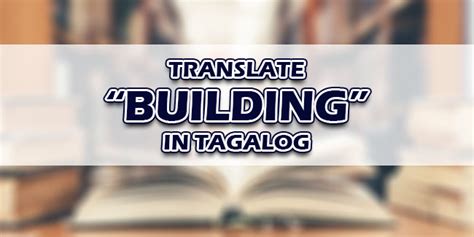 building blocks in tagalog|building in Tagalog .